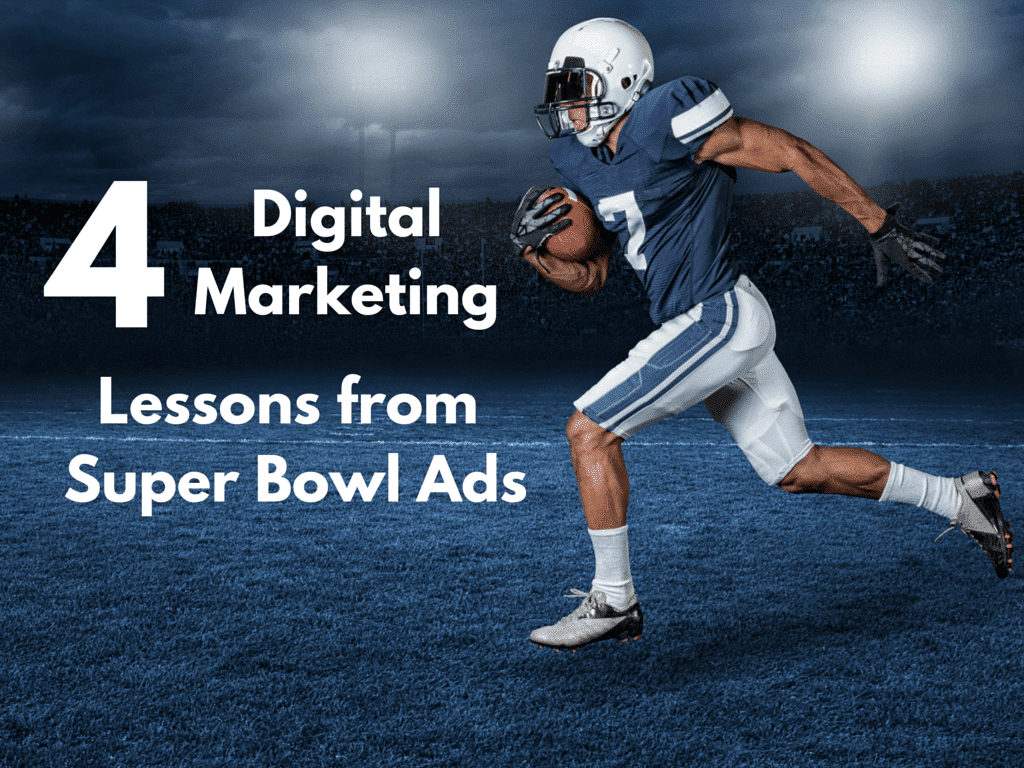 4 Digital Marketing Lessons from the Super Bowl